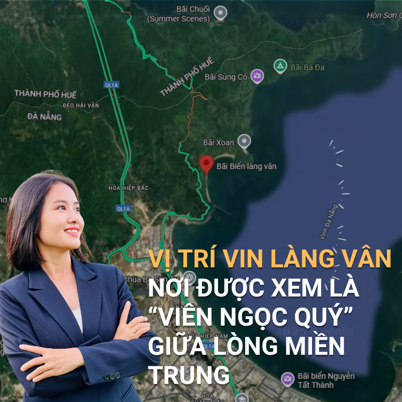 Vị Trí Vin Làng Vân
Nơi được xem là “Viên Ngọc Quý” giữa lòng miền Trung