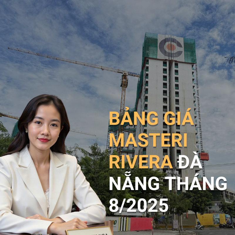BẢNG GIÁ MASTERI RIVERA ĐÀ NẴNG THÁNG 8/2025 