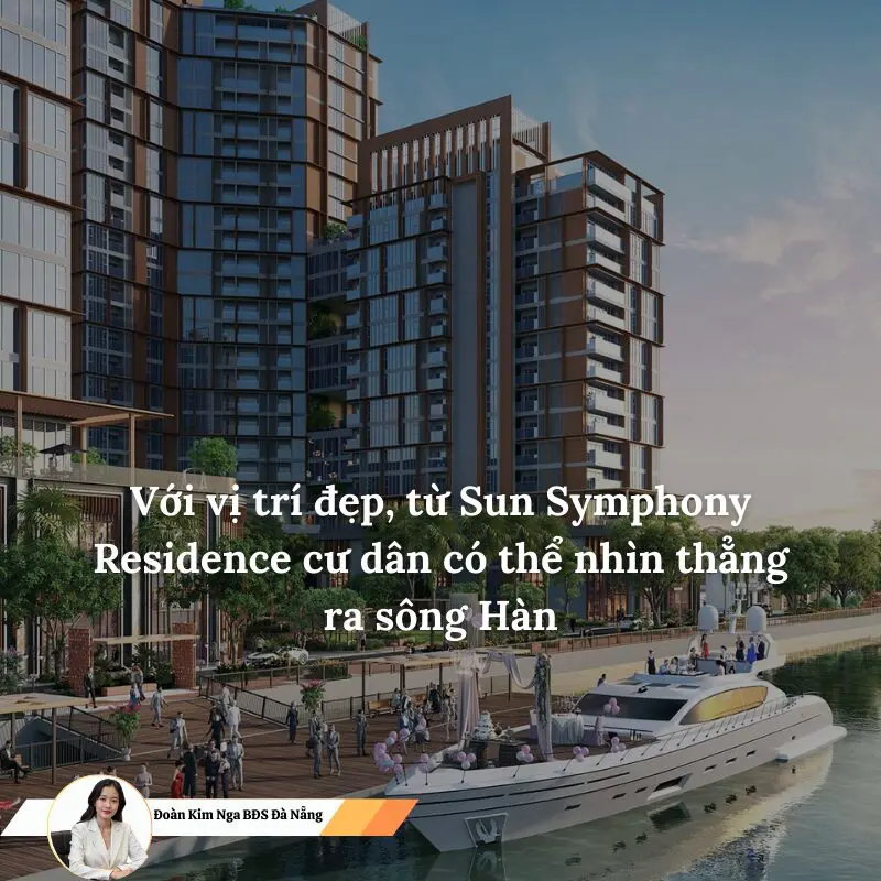Với vị trí đẹp, từ Sun Symphony Residence cư dân có thể nhìn thẳng ra sông Hàn
