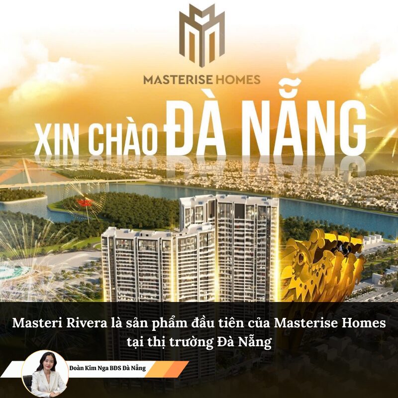 Masteri Rivera là sản phẩm đầu tiên của Masterise Homes tại thị trường Đà Nẵng