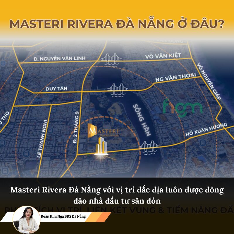 Masteri Rivera Đà Nẵng với vị trí đắc địa luôn được đông đảo nhà đầu tư săn đón