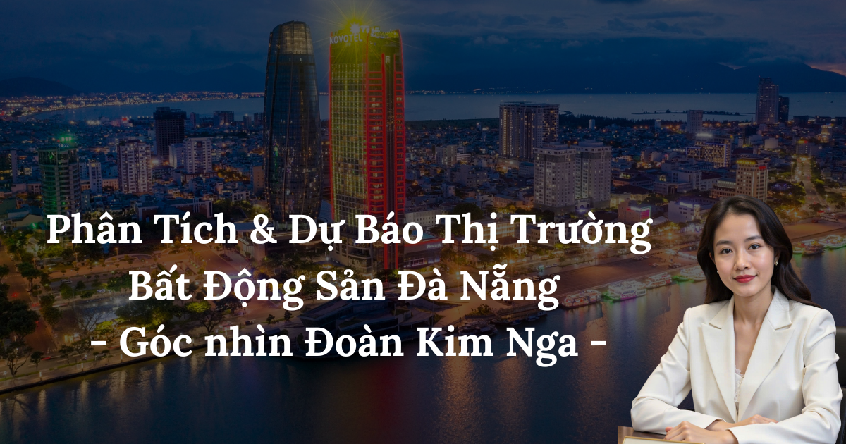 Phân Tích & Dự Báo Thị Trường Bất Động Sản Đà Nẵng​