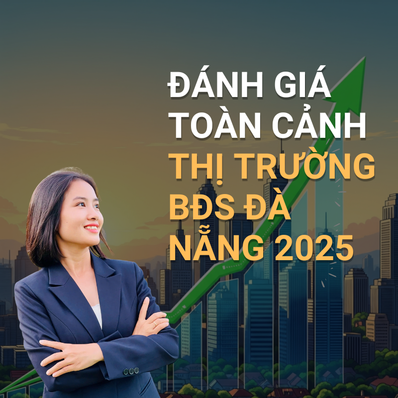 Đánh Giá Toàn Cảnh Thị Trường BĐS Đà Nẵng 2025