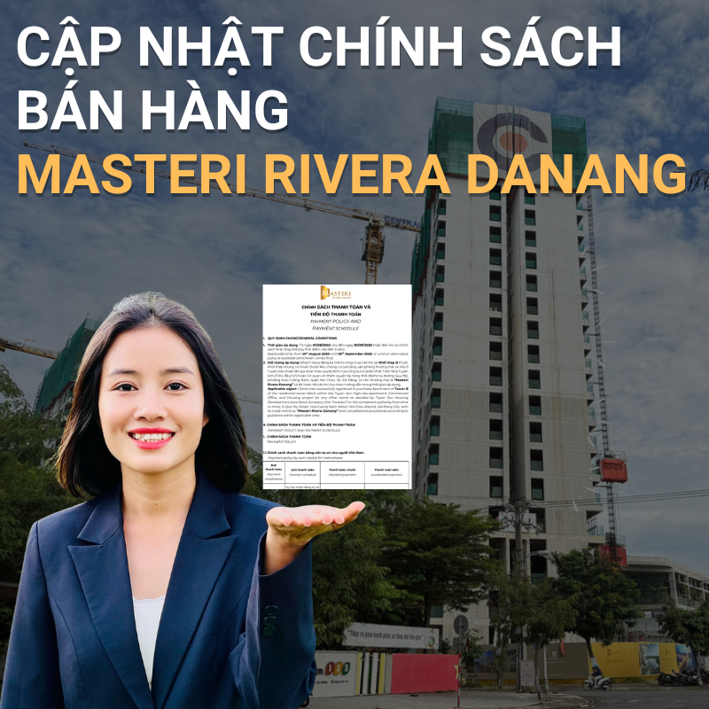 Cập Nhật Chính Sách Bán Hàng Masteri Rivera Danang Mới Nhất (Áp dụng T8 - T9/2025)