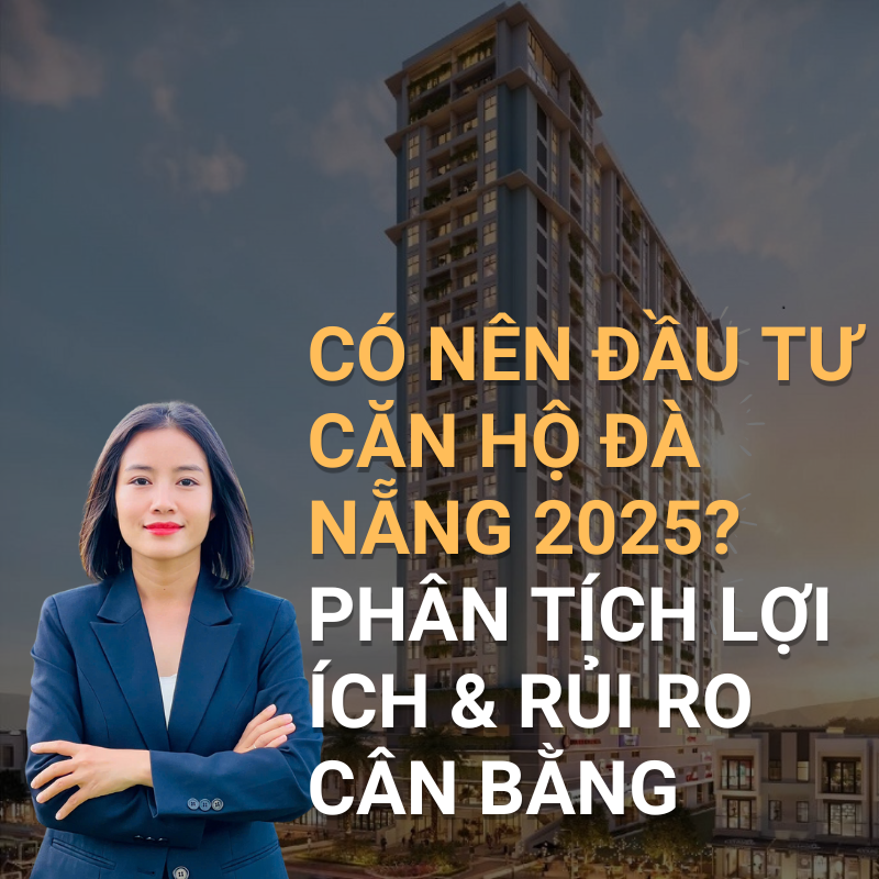 Liệu có nên lựa chọn đầu tư căn hộ chung cư tại Đà Nẵng vào năm 2025?