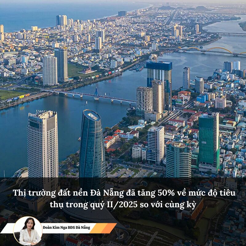 Thị trường đất nền Đà Nẵng đã tăng 50% về mức độ tiêu thụ trong quý II/2025 so với cùng kỳ