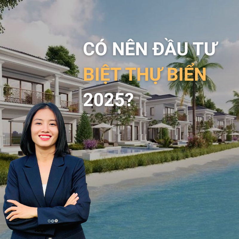 Có nên đầu tư biệt thự biển năm 2025? Đoàn KIm Nga giải đáp