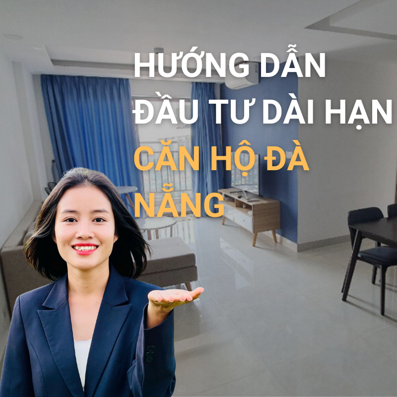 Hướng dẫn Đầu tư dài hạn căn hộ Đà Nẵng