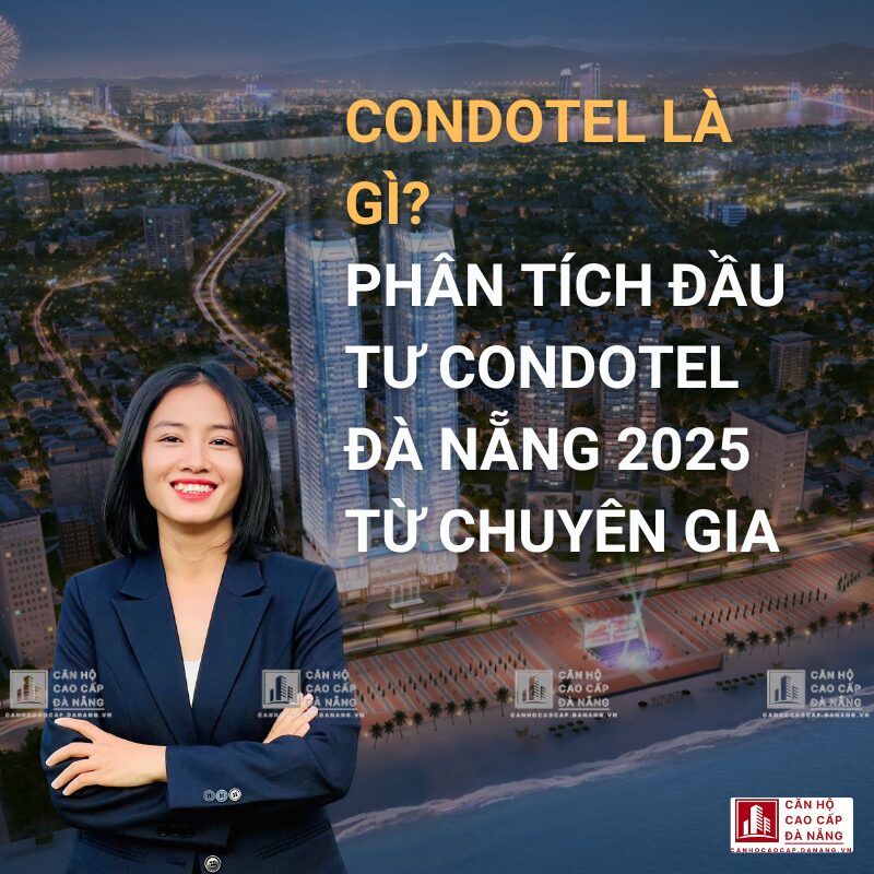 Condotel là gì? Phân tích đầu tư condotel Đà Nẵng 2025 từ chuyên gia