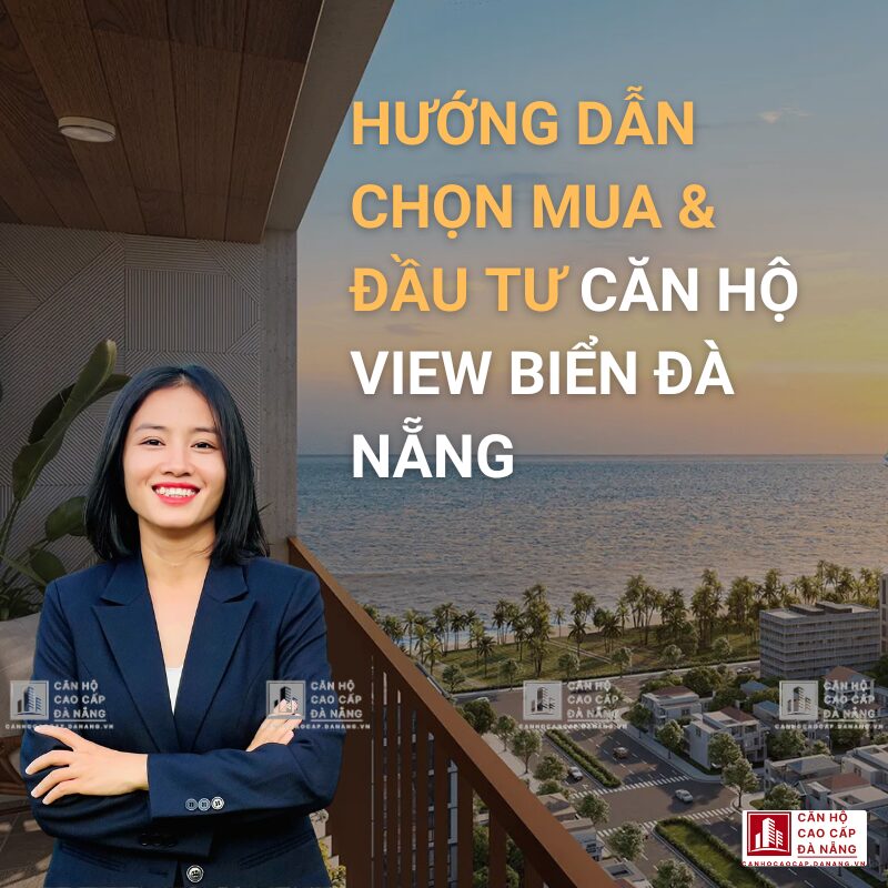 Căn Hộ View Biển Đà Nẵng: Hướng Dẫn Chọn Mua & Đầu Tư 2026