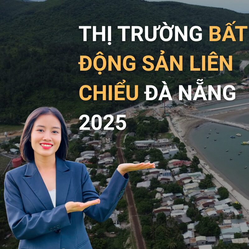 Đánh giá và phân tích bất động sản Liên Chiểu Đà Nẵng 2025