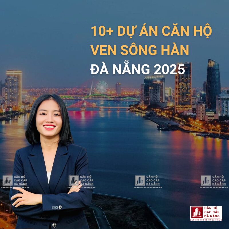 Phân Tích 10+ Dự Án Căn Hộ Ven Sông Hàn Đà Nẵng 2025: So Sánh Bờ Đông - Bờ Tây & Pháp Lý