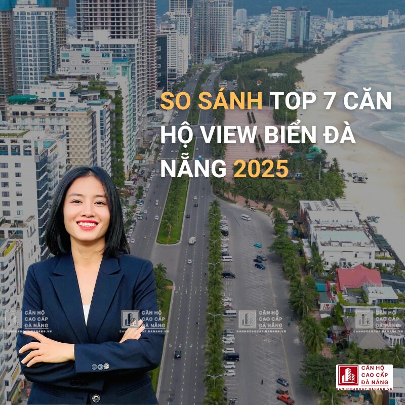 So Sánh TOP 7 Căn Hộ View Biển Đà Nẵng 2025