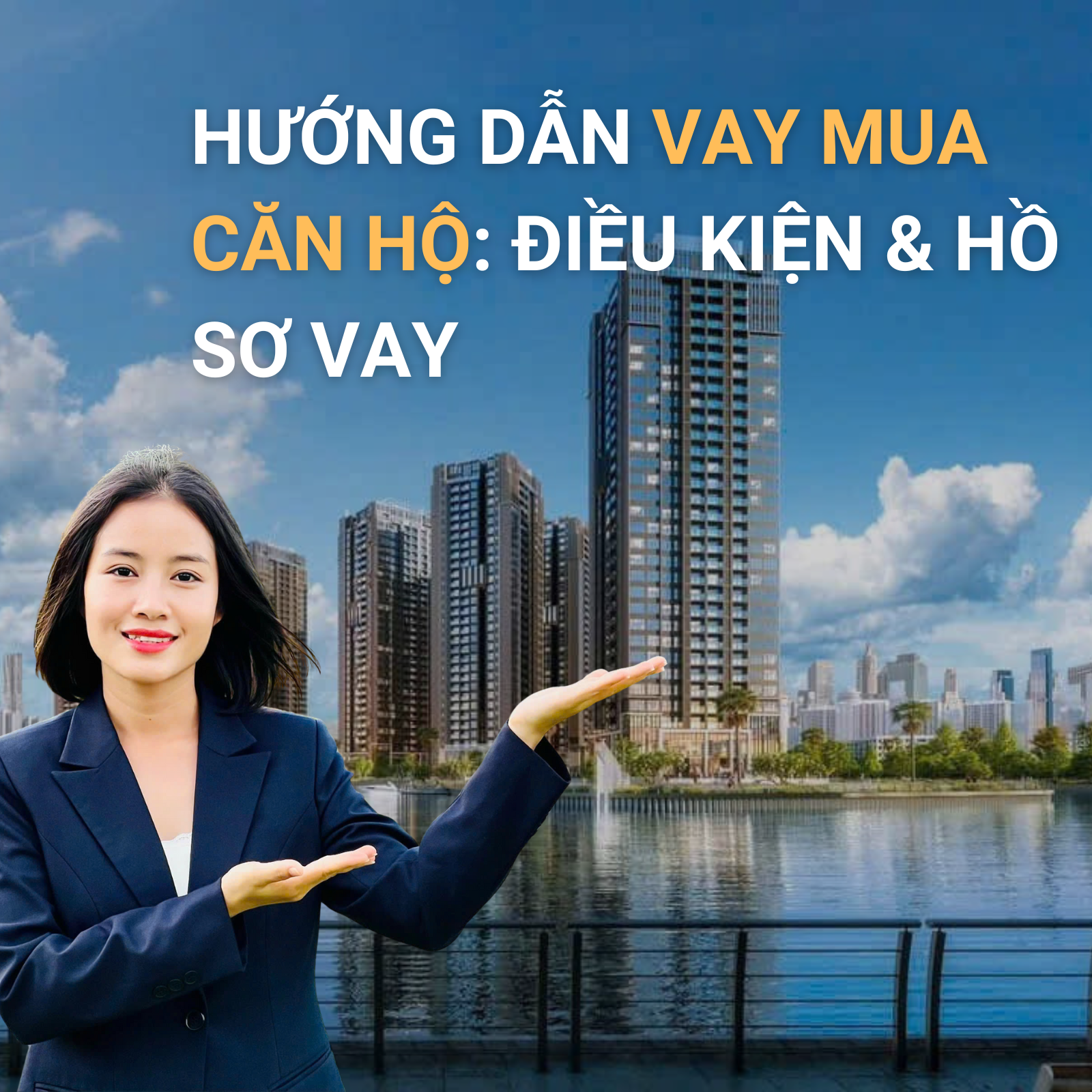 Hướng Dẫn Vay Mua Căn Hộ: Điều Kiện & Hồ Sơ