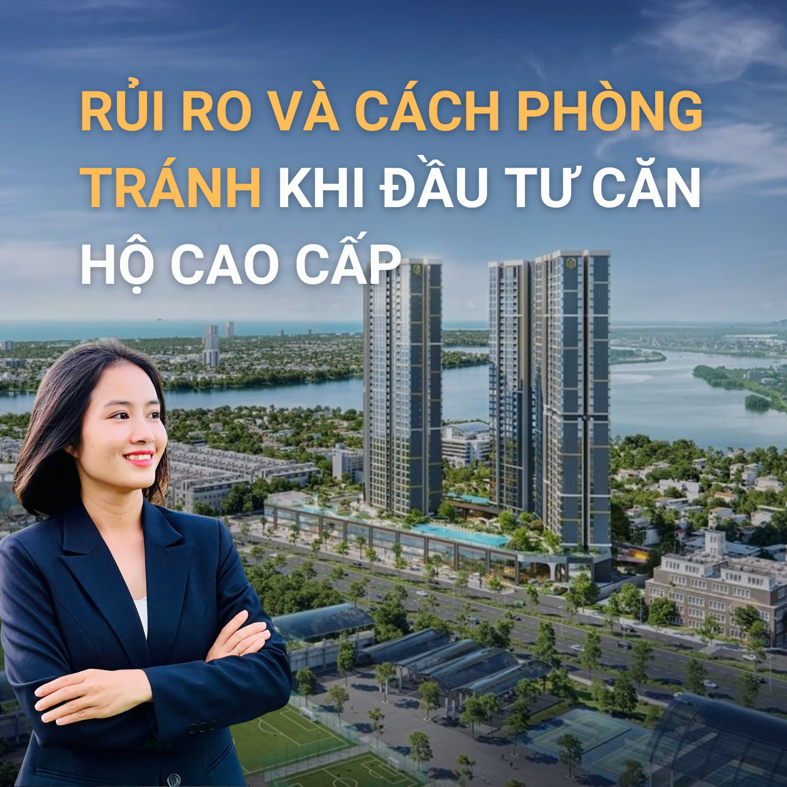 Rủi Ro Và Cách Phòng Tránh Khi Đầu Tư Căn Hộ Cao Cấp