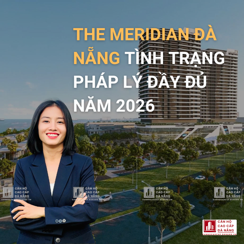 The Meridian Đà Nẵng Tình Trạng Pháp Lý Đầy Đủ Năm 2026